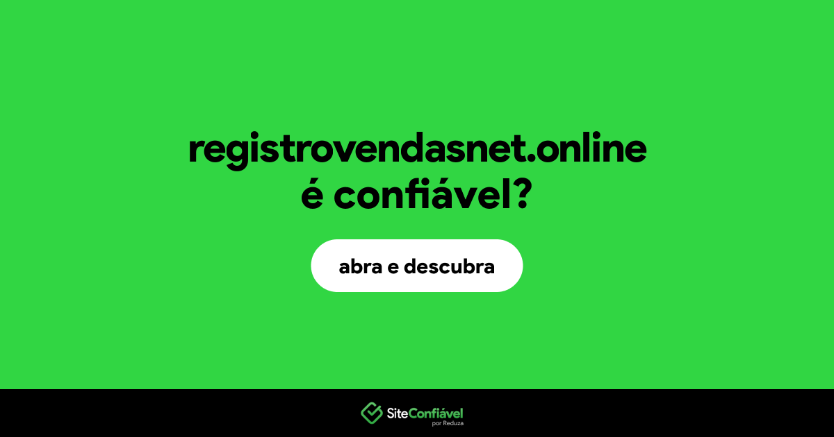 O site registrovendasnet.online é confiável?
