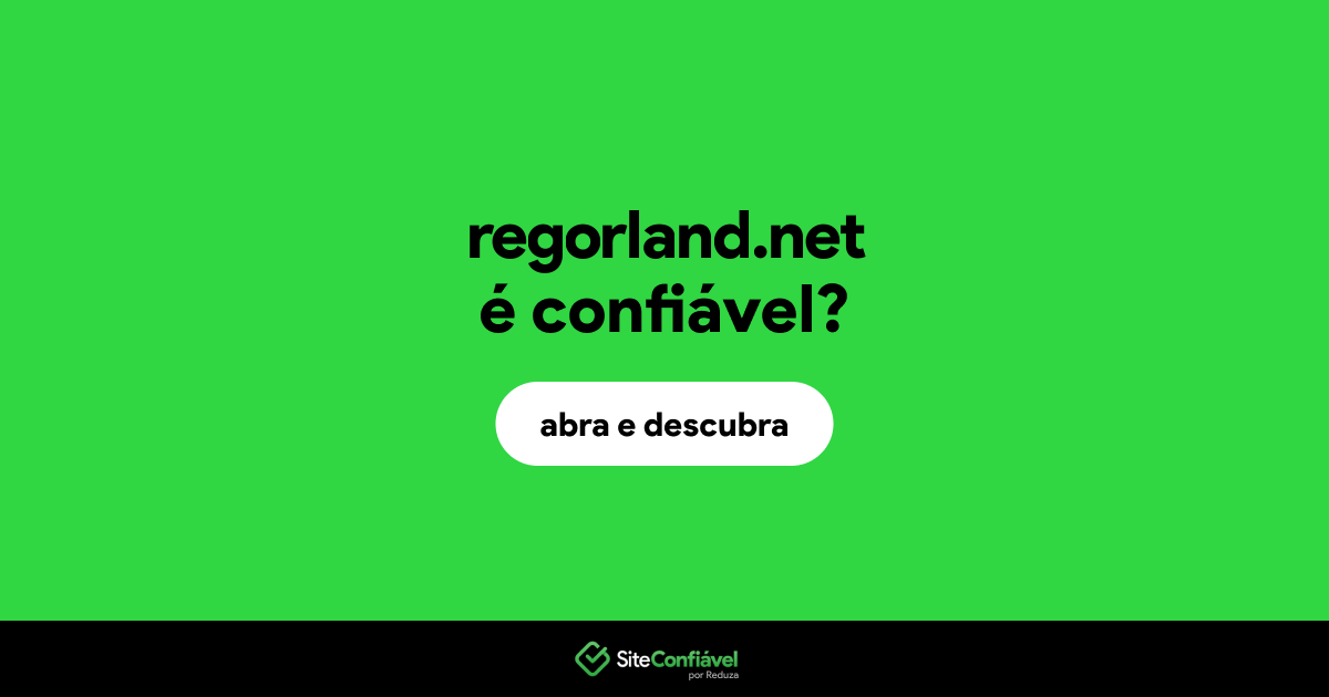 O site regorland.net é confiável?