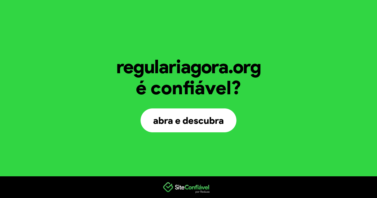 O site regulariagora.org é confiável?
