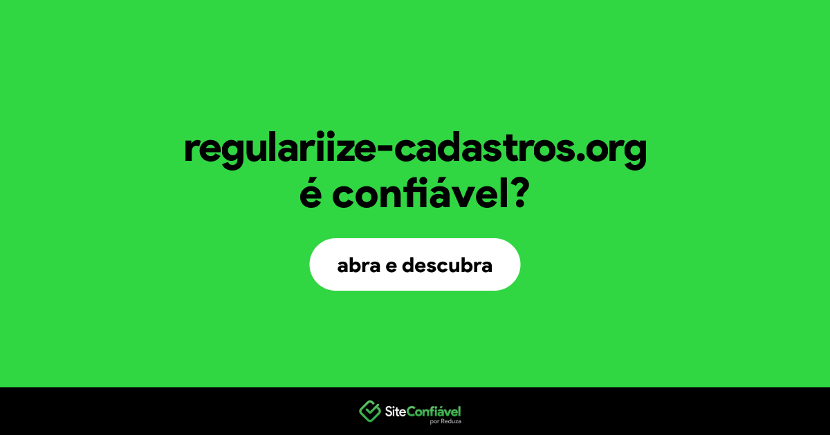 O site regulariize-cadastros.org é confiável?