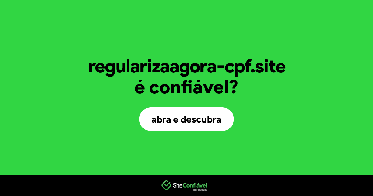 O site regularizaagora-cpf.site é confiável?