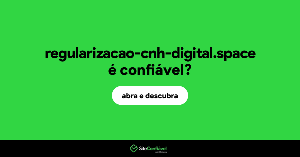 O site regularizacao-cnh-digital.space é confiável?