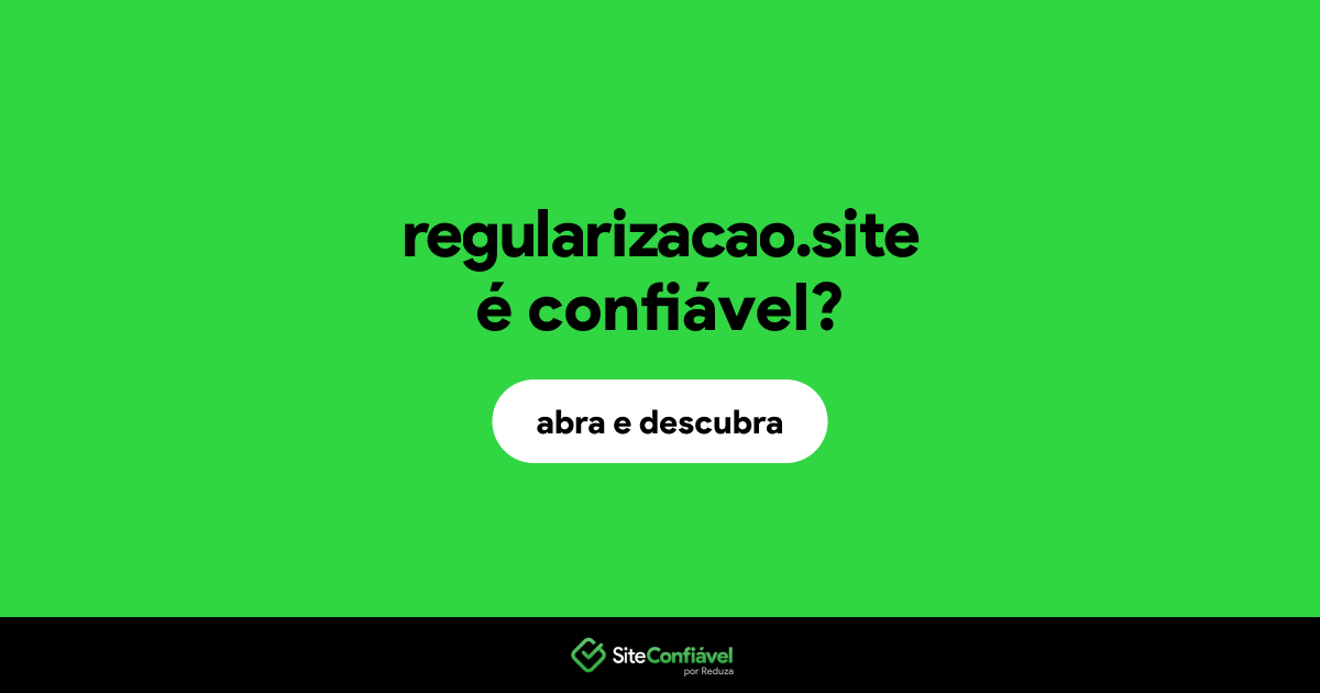 O site regularizacao.site é confiável?
