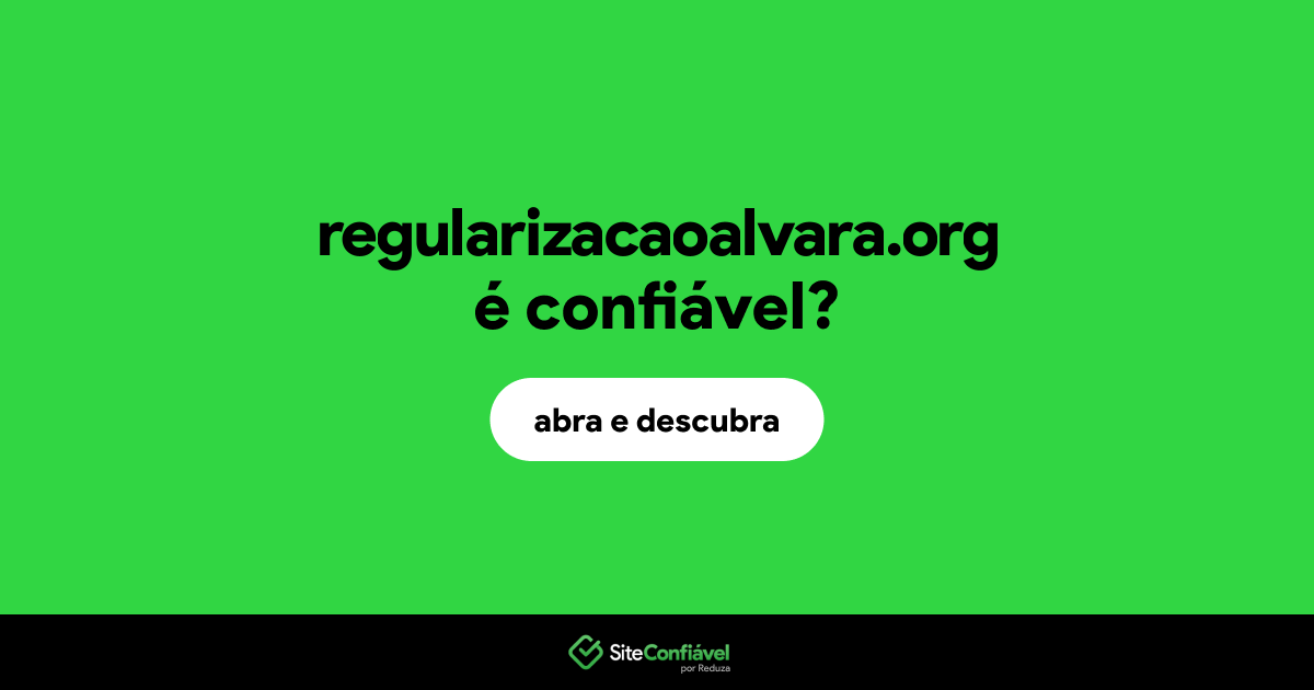 O site regularizacaoalvara.org é confiável?