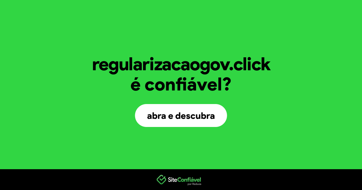 O site regularizacaogov.click é confiável?