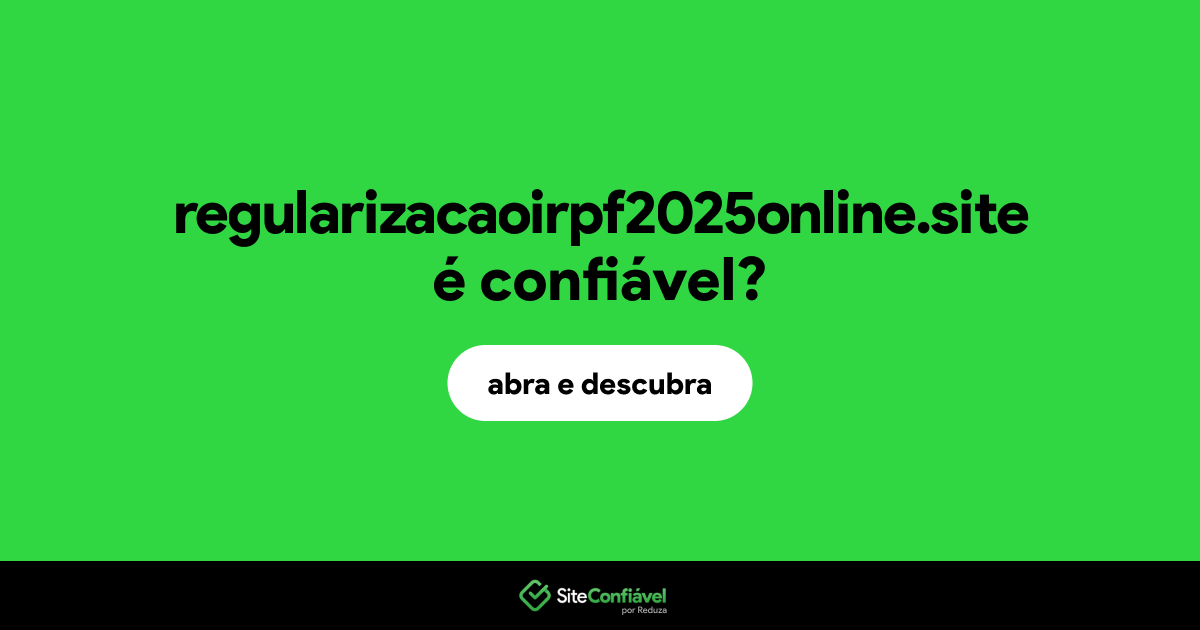 O site regularizacaoirpf2025online.site é confiável?
