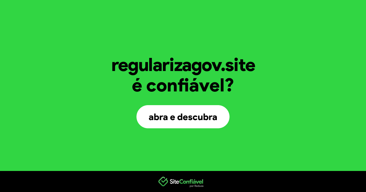 O site regularizagov.site é confiável?