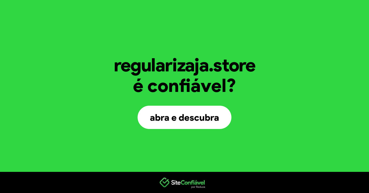 O site regularizaja.store é confiável?