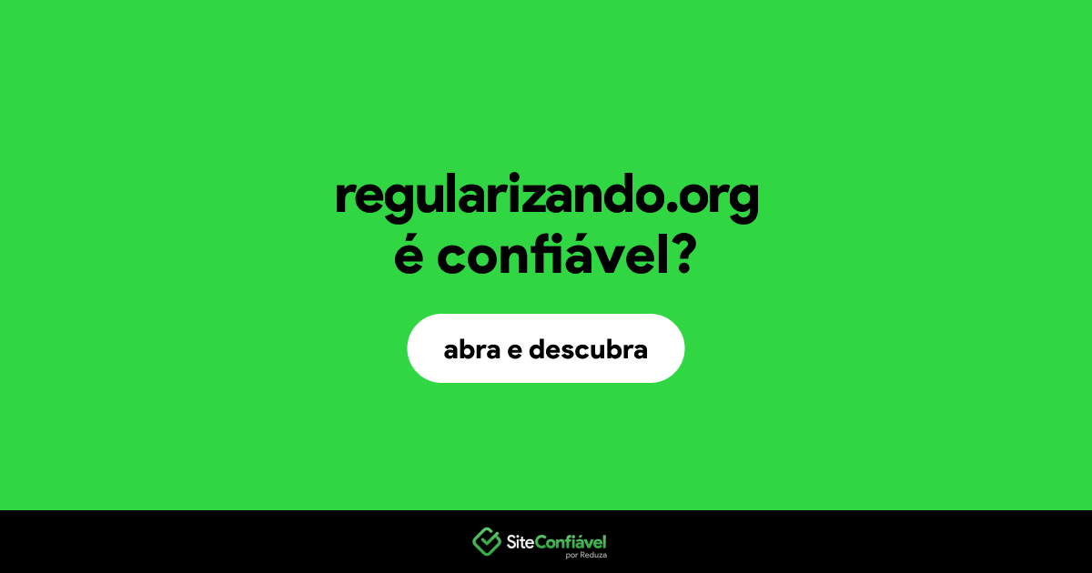 O site regularizando.org é confiável?