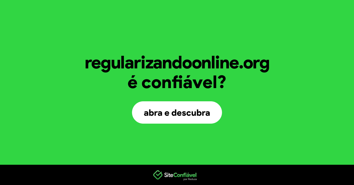 O site regularizandoonline.org é confiável?
