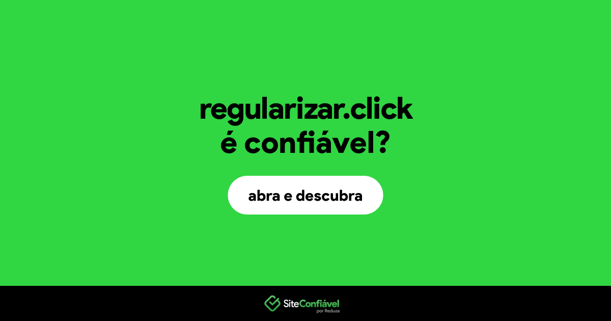 O site regularizar.click é confiável?