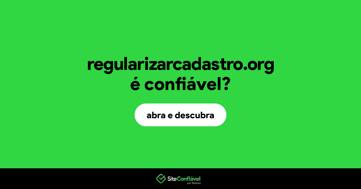 O site regularizarcadastro.org é confiável?