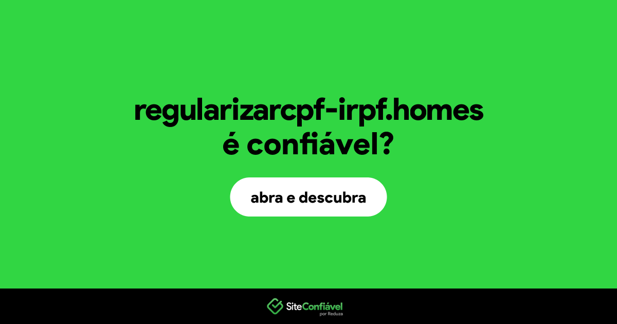 O site regularizarcpf-irpf.homes é confiável?