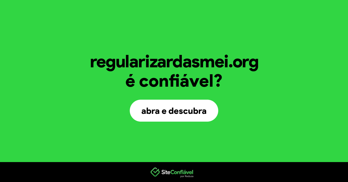 O site regularizardasmei.org é confiável?