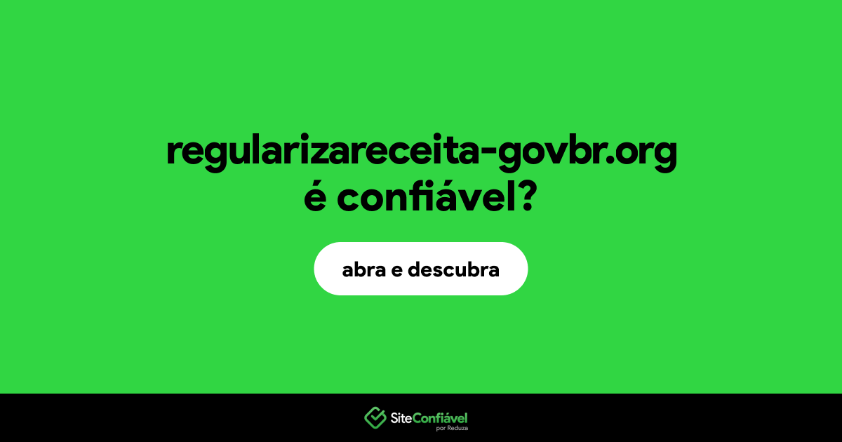 O site regularizareceita-govbr.org é confiável?