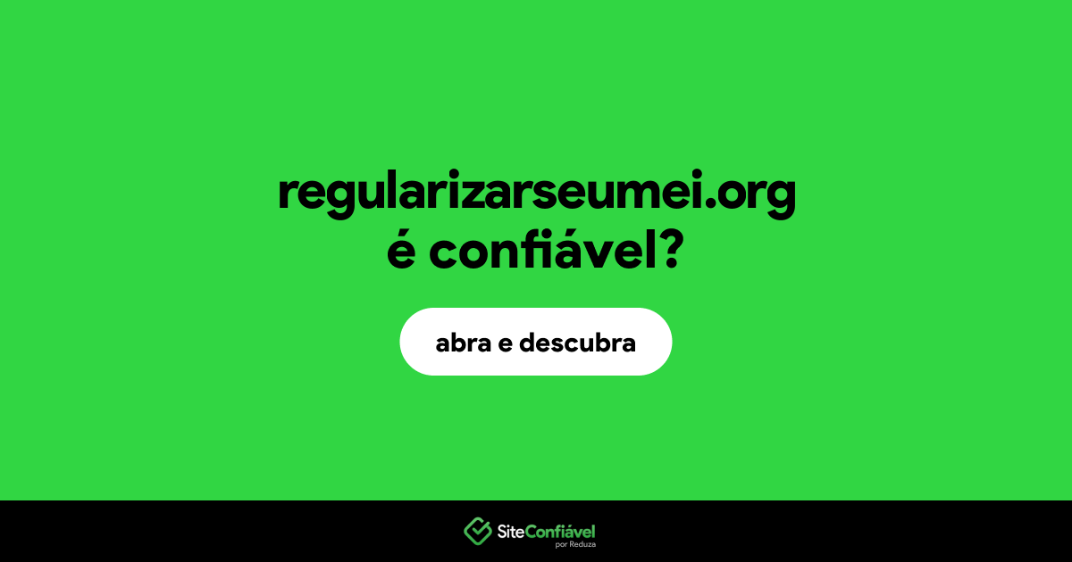 O site regularizarseumei.org é confiável?