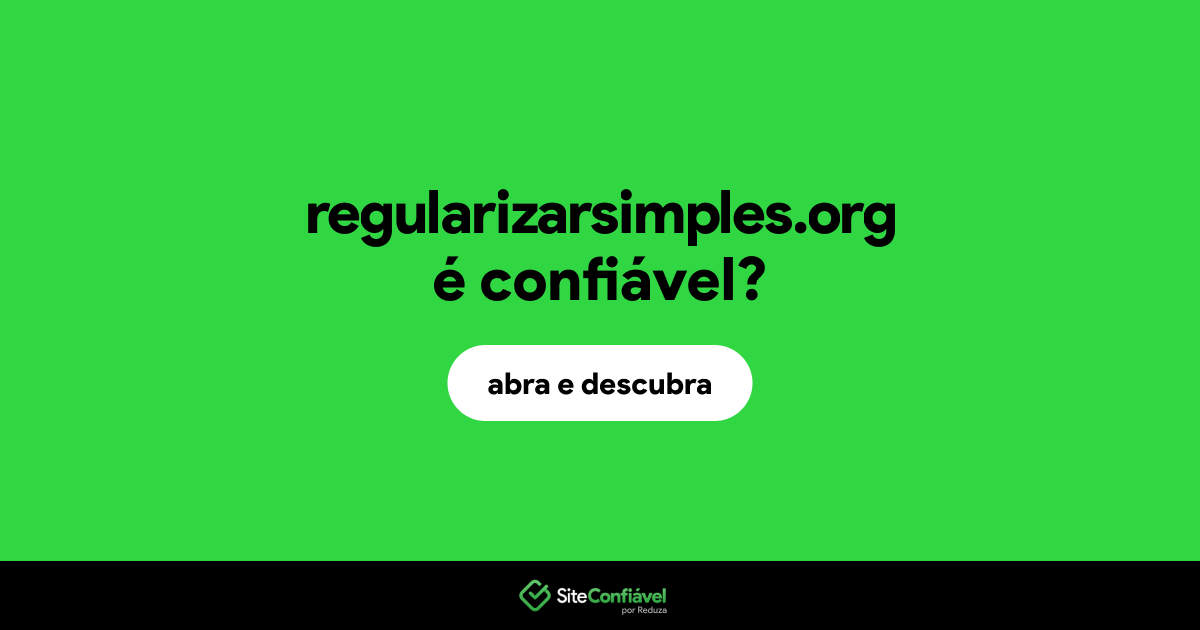 O site regularizarsimples.org é confiável?