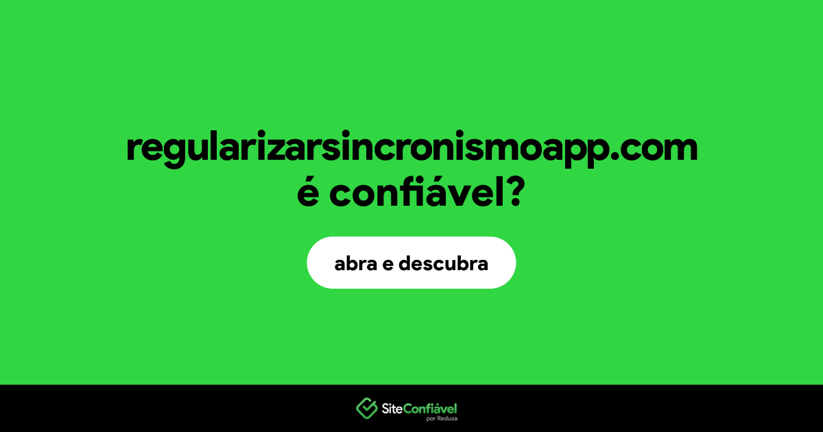 O site regularizarsincronismoapp.com é confiável?