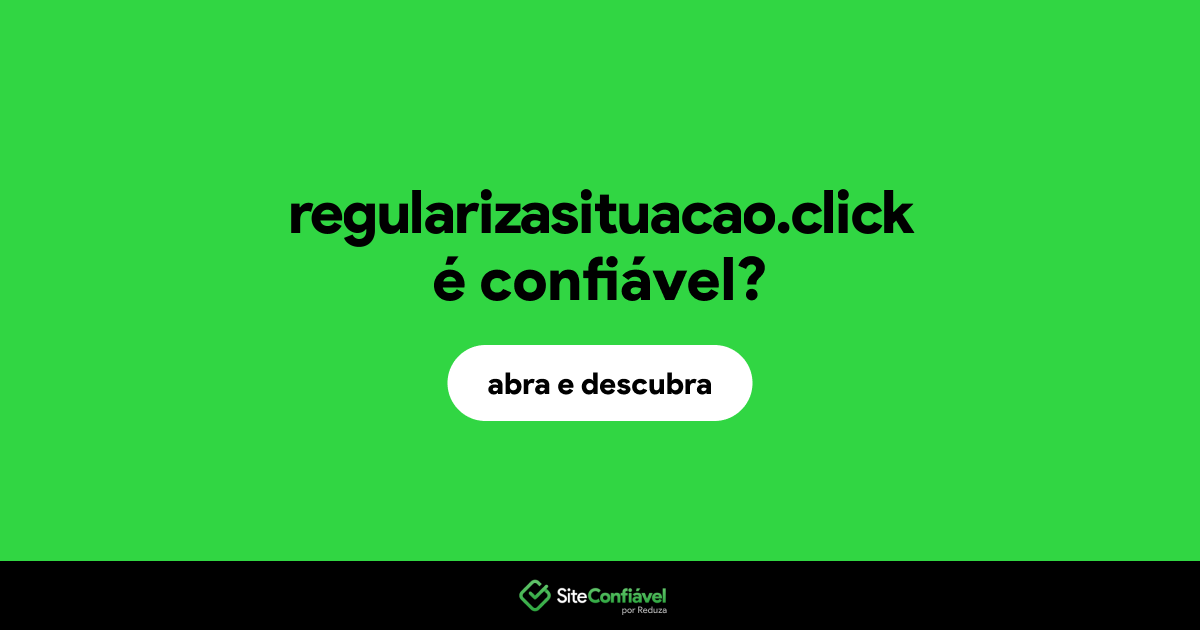 O site regularizasituacao.click é confiável?