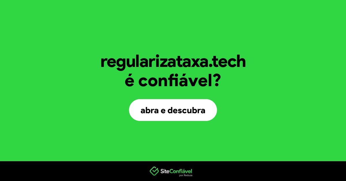 O site regularizataxa.tech é confiável?