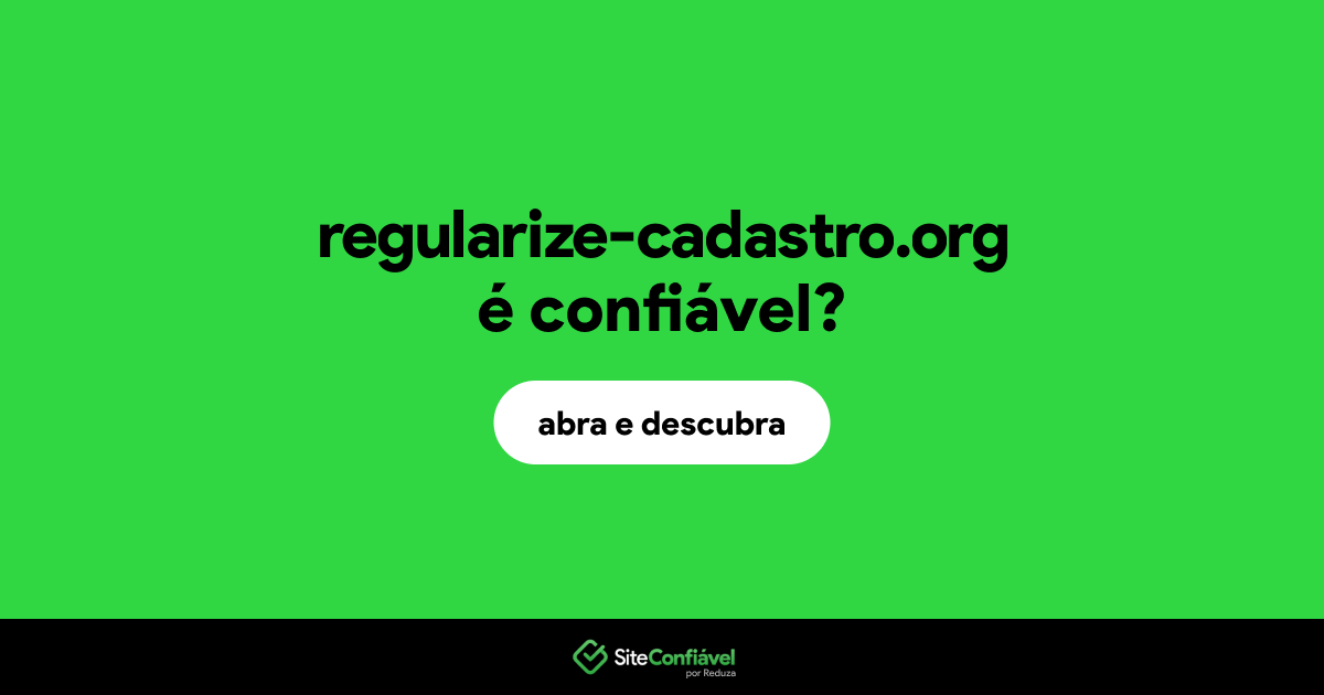 O site regularize-cadastro.org é confiável?