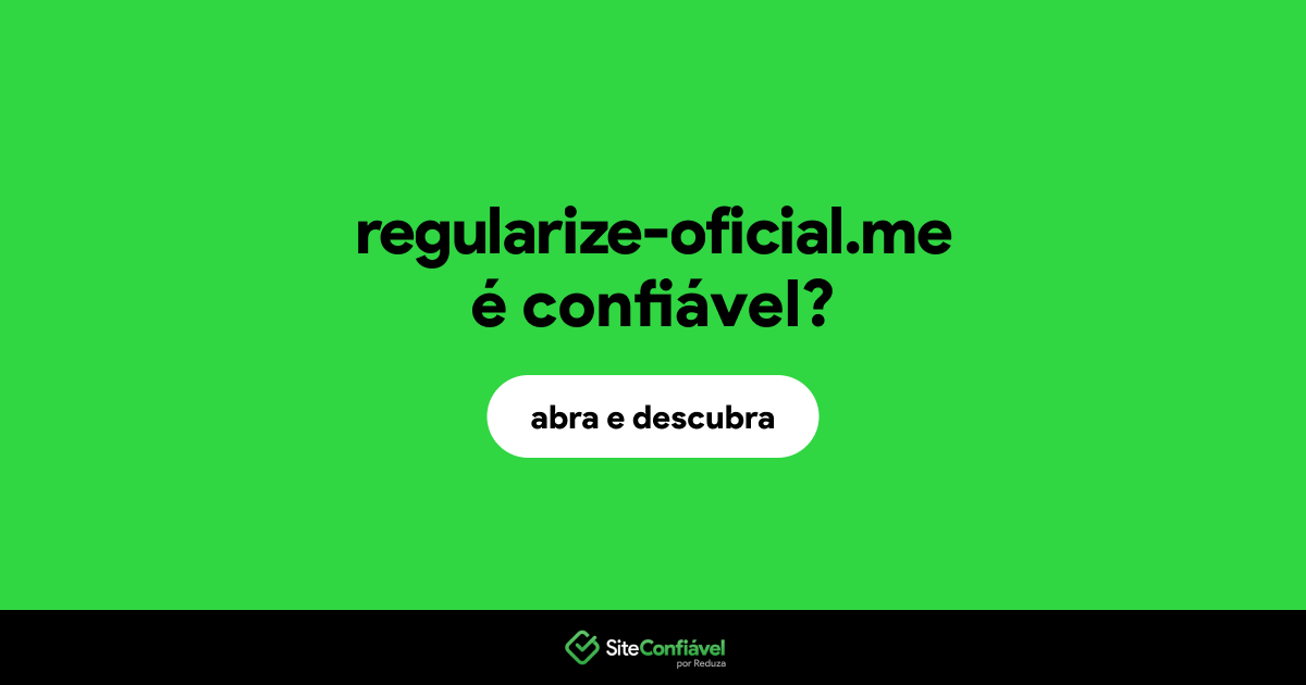 O site regularize-oficial.me é confiável?