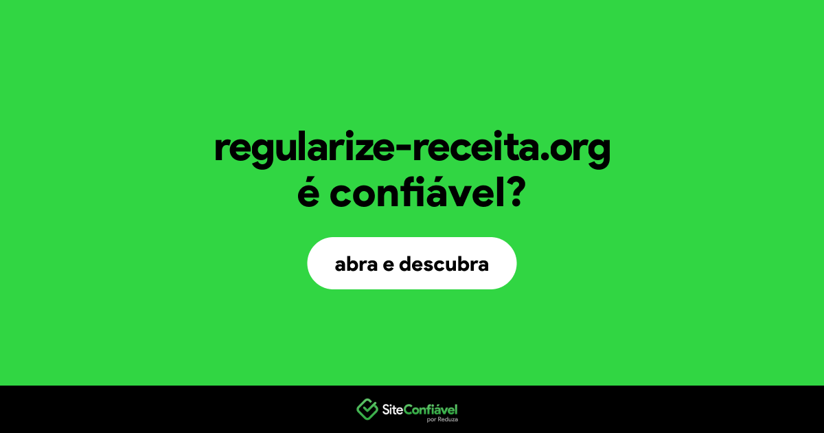 O site regularize-receita.org é confiável?