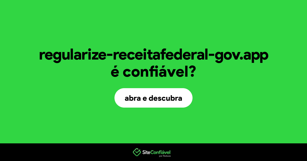 O site regularize-receitafederal-gov.app é confiável?