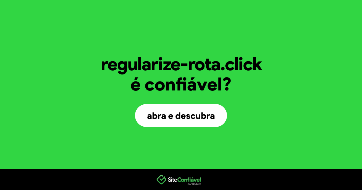 O site regularize-rota.click é confiável?