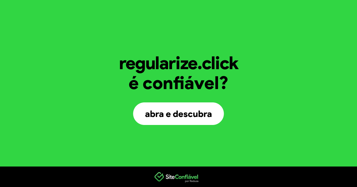 O site regularize.click é confiável?
