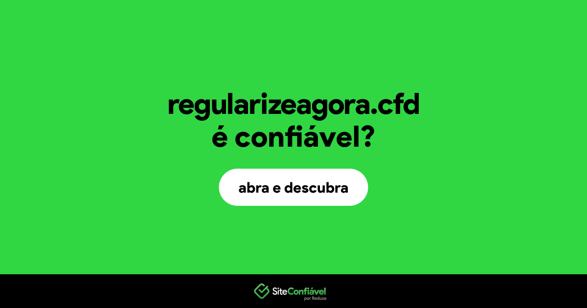 O site regularizeagora.cfd é confiável?