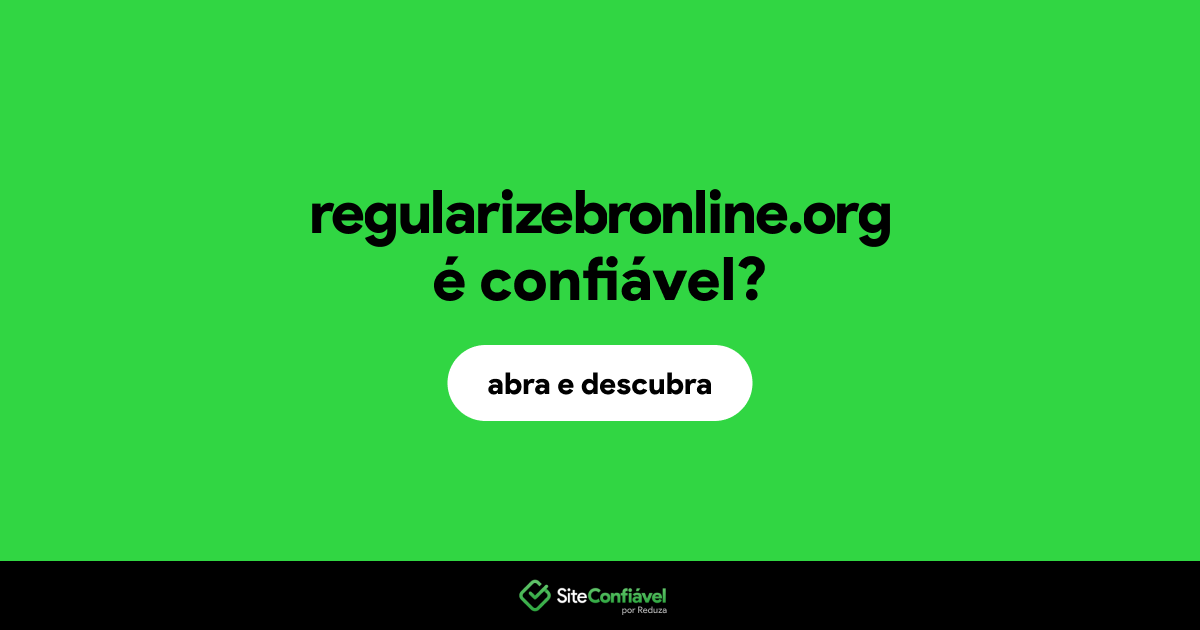 O site regularizebronline.org é confiável?