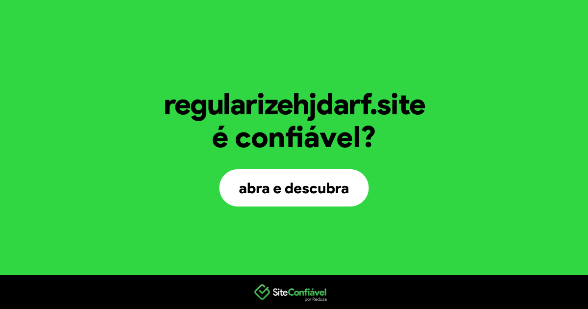 O site regularizehjdarf.site é confiável?