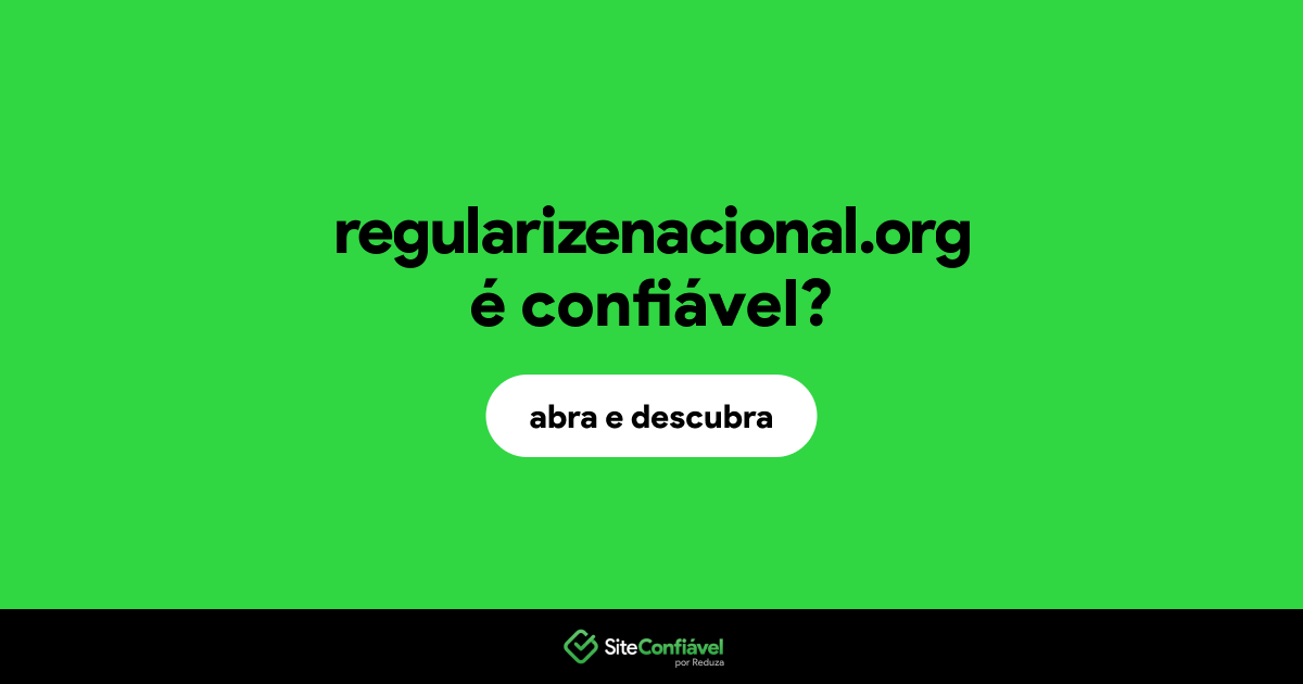 O site regularizenacional.org é confiável?