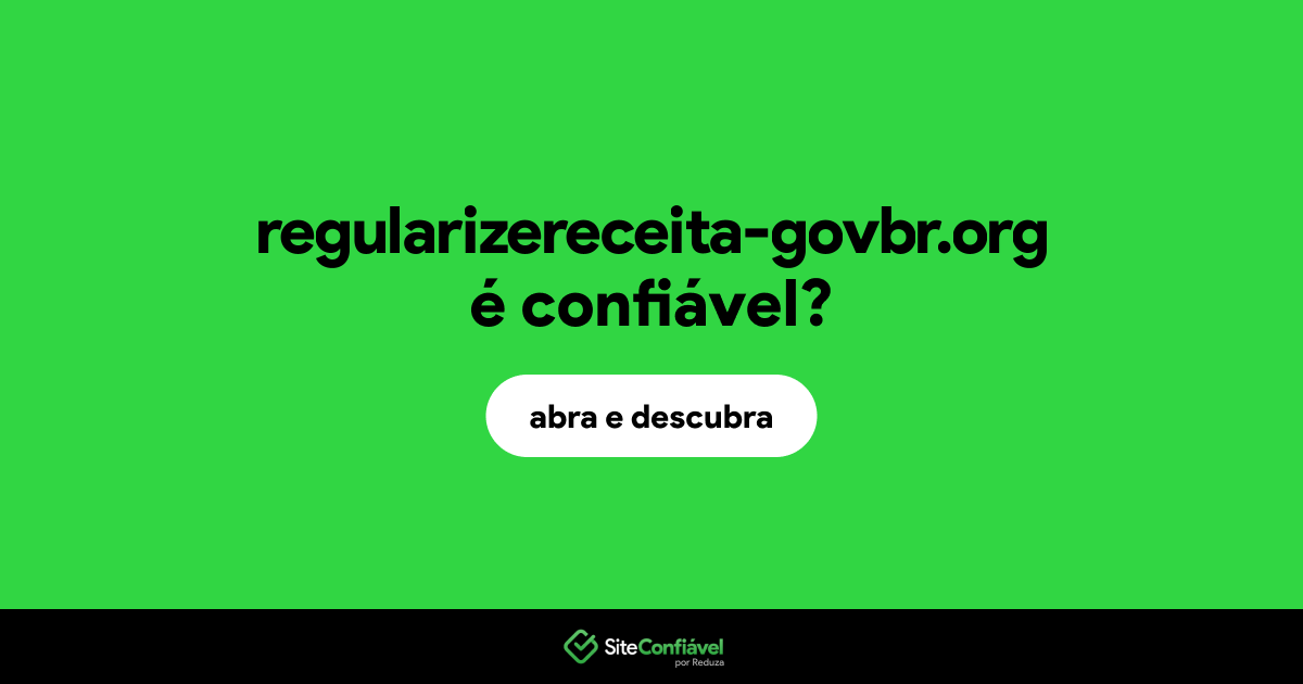 O site regularizereceita-govbr.org é confiável?