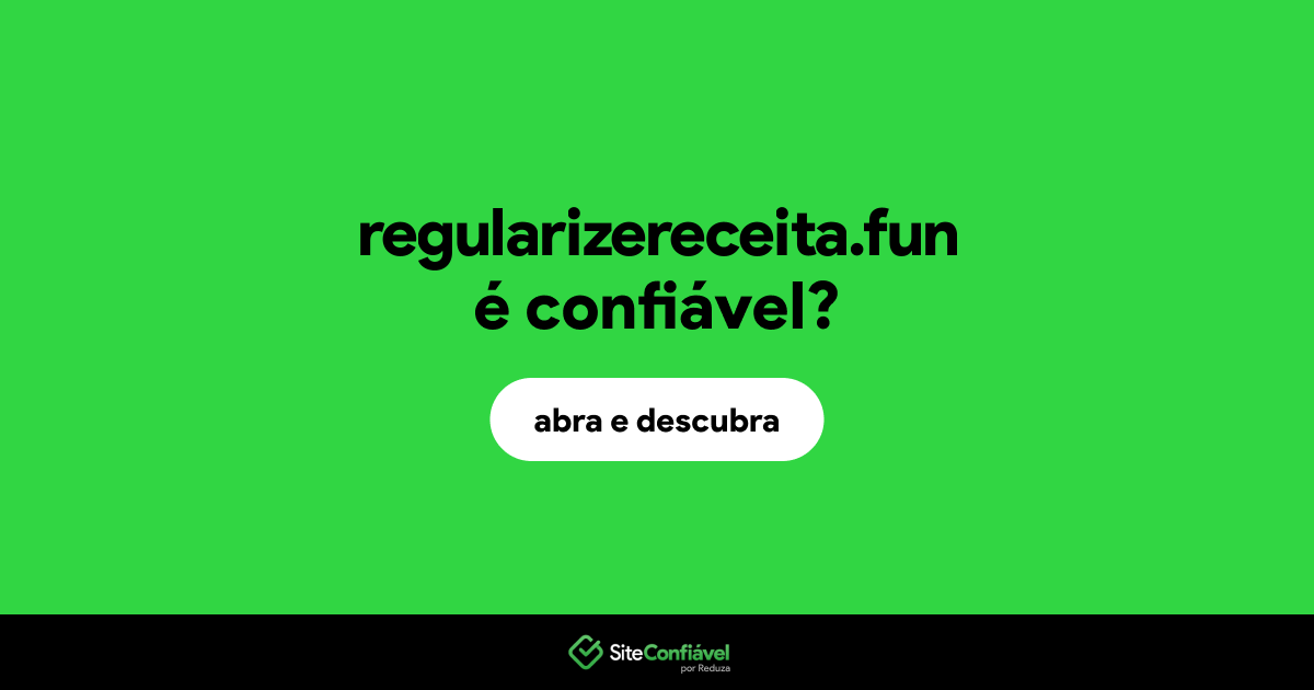 O site regularizereceita.fun é confiável?