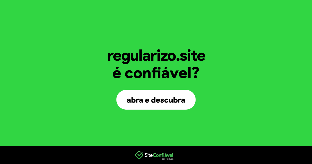 O site regularizo.site é confiável?
