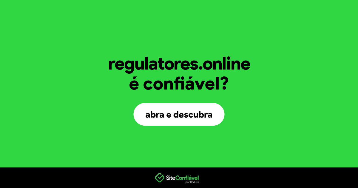 O site regulatores.online é confiável?
