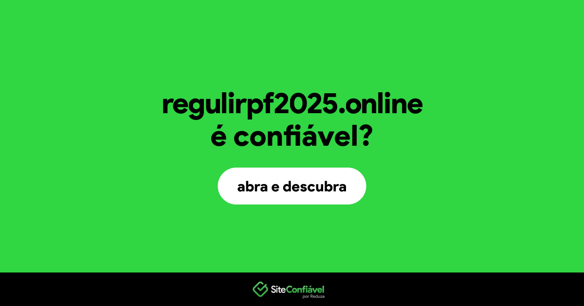 O site regulirpf2025.online é confiável?