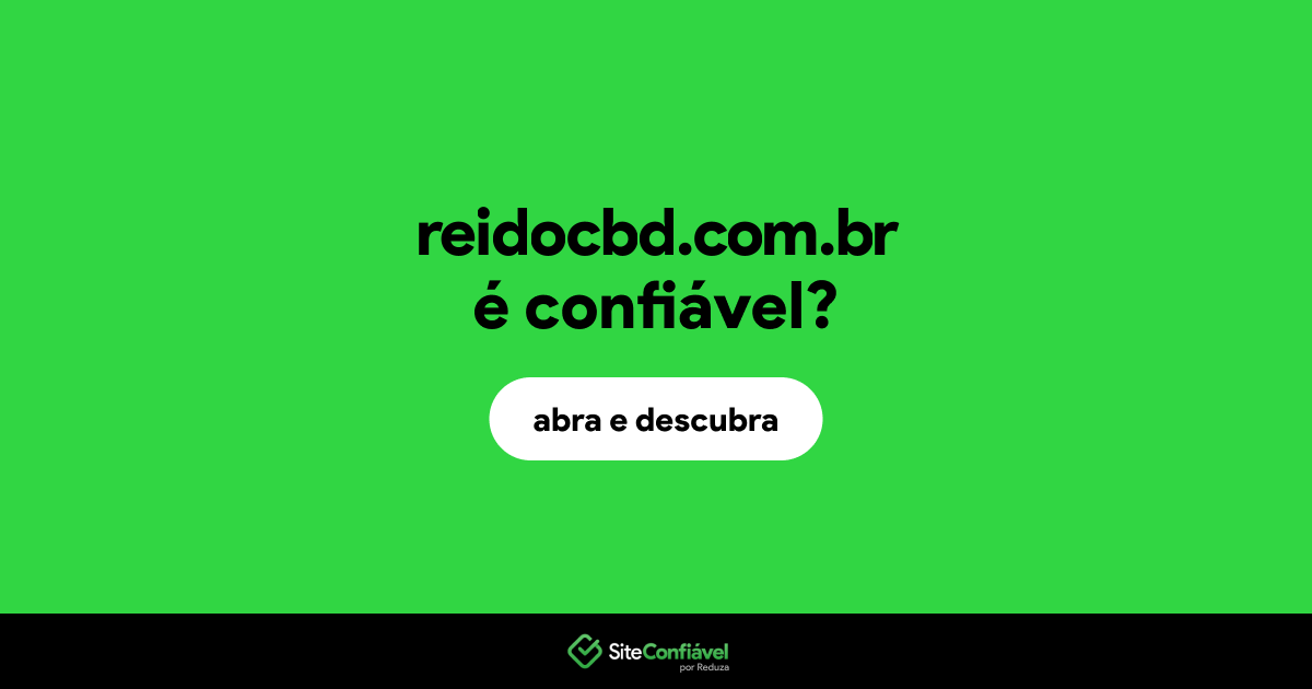 O site reidocbd.com.br é confiável?
