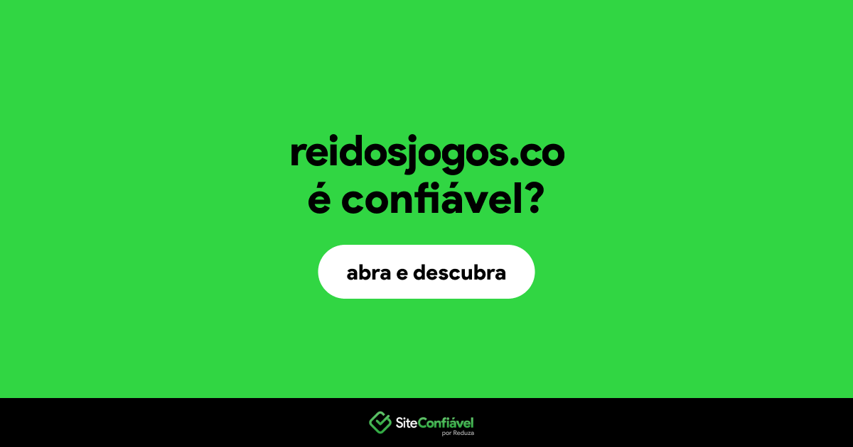 O site reidosjogos.co é confiável?