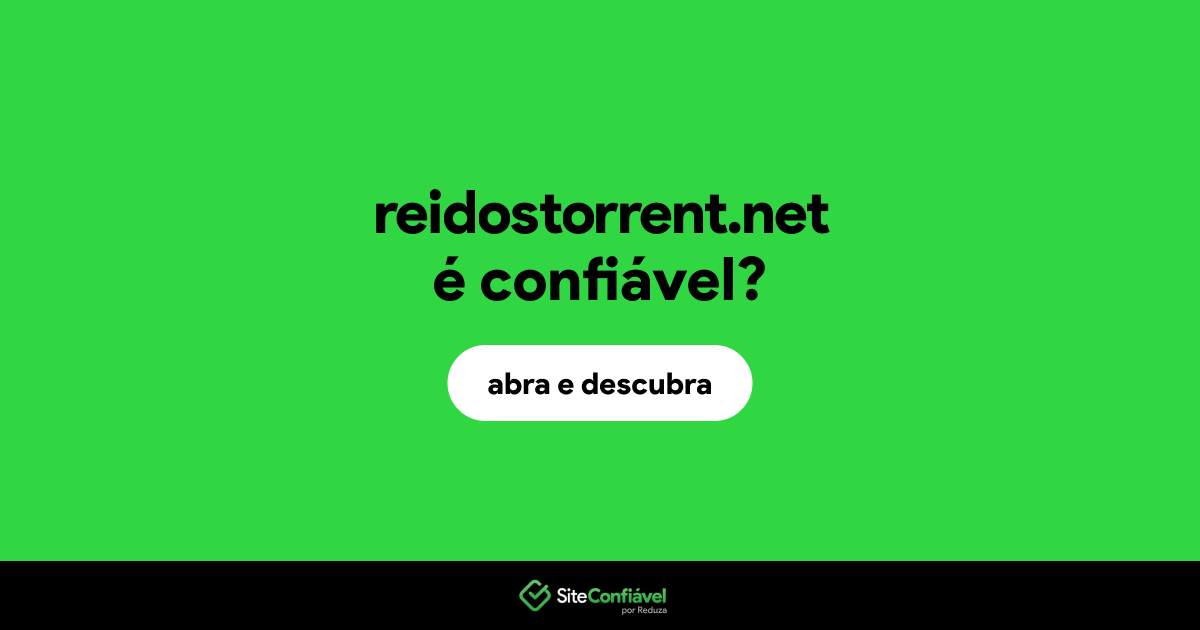 O site reidostorrent.net é confiável?