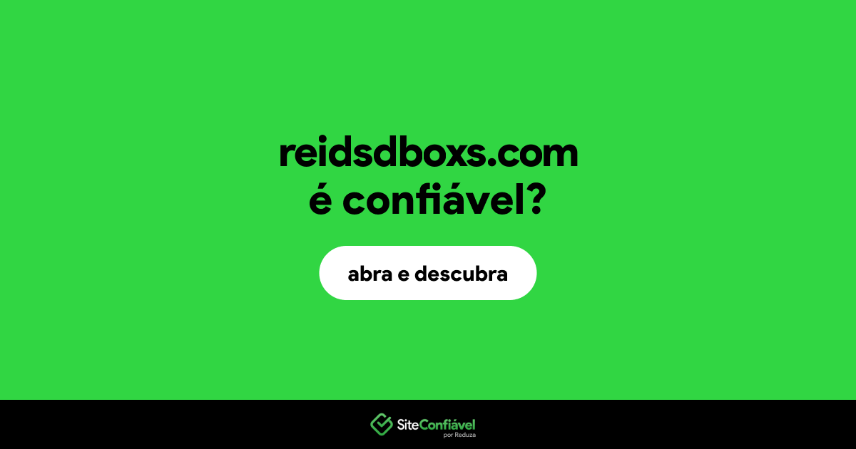 O site reidsdboxs.com é confiável?