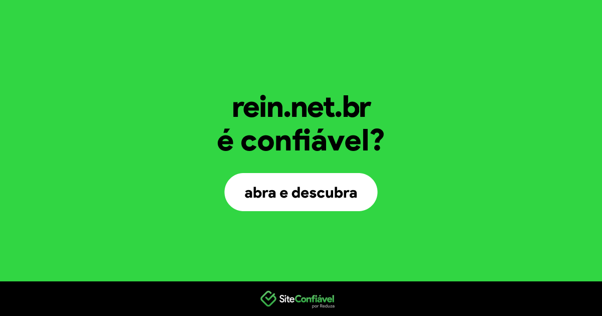O site rein.net.br é confiável?