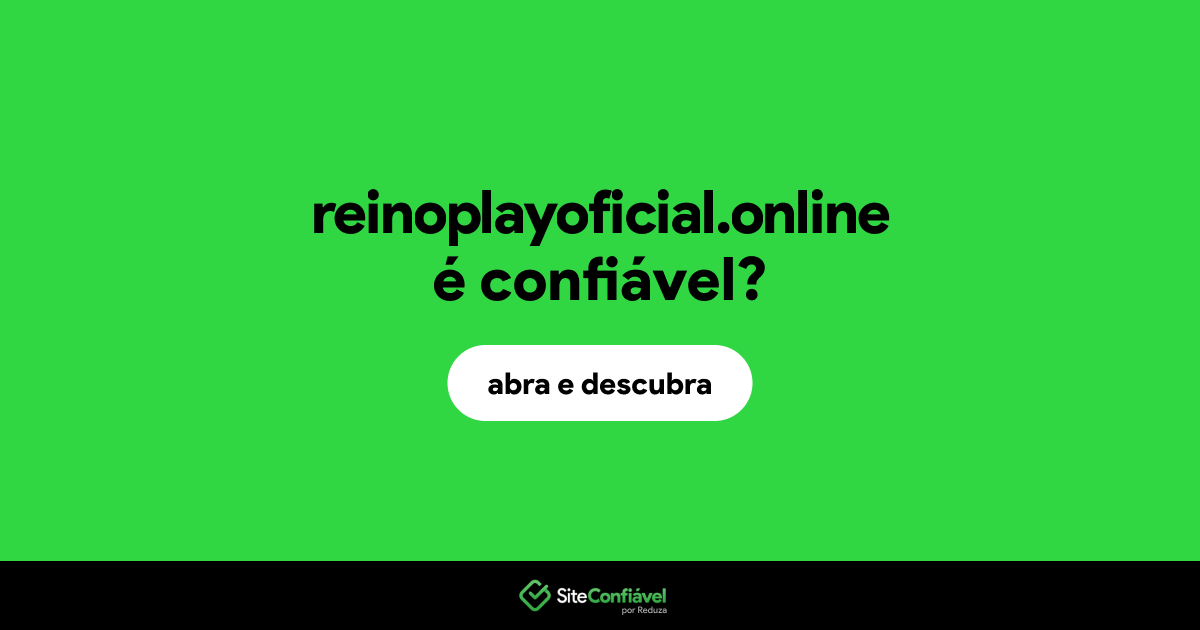 O site reinoplayoficial.online é confiável?