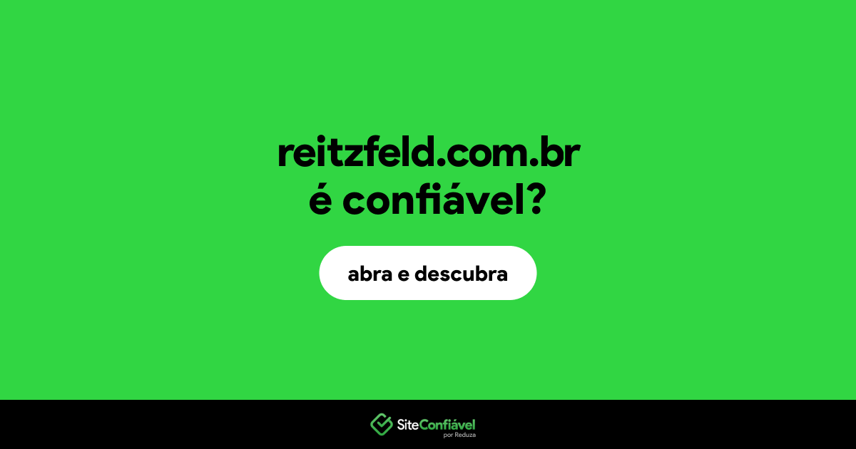 O site reitzfeld.com.br é confiável?