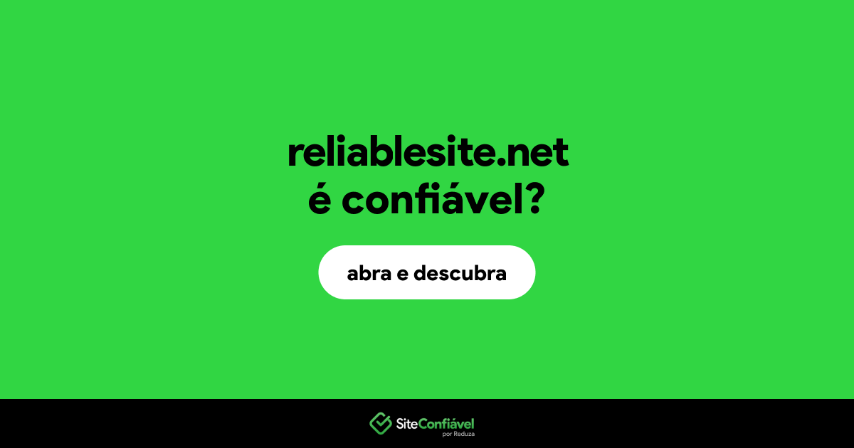 O site reliablesite.net é confiável?