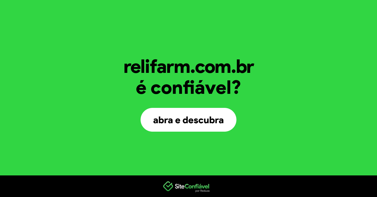 O site relifarm.com.br é confiável?