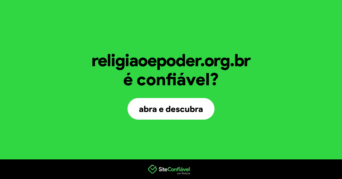 O site religiaoepoder.org.br é confiável?