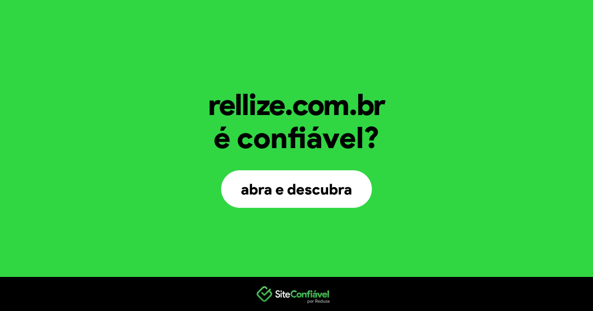 O site rellize.com.br é confiável?